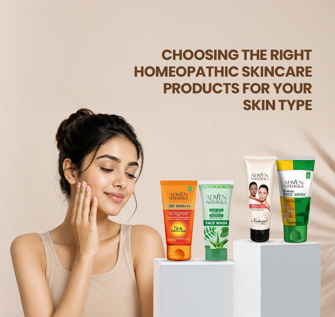 Choosing the right homeopathic skincare products for your skin type