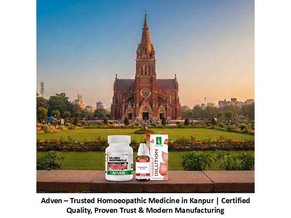 Adven – Trusted Homoeopathic Medicine in Kanpur | Certified Quality, Proven Trust & Modern Manufacturing - Adven
