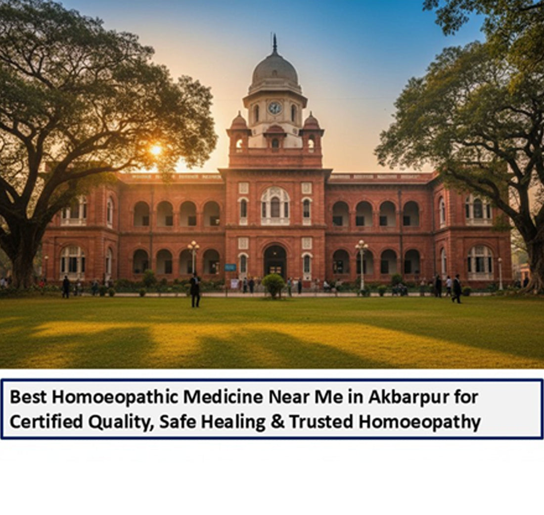 Best Homoeopathic Medicine Near Me in Akbarpur | Certified Quality, Safe Healing & Trusted Homoeopathy - Adven