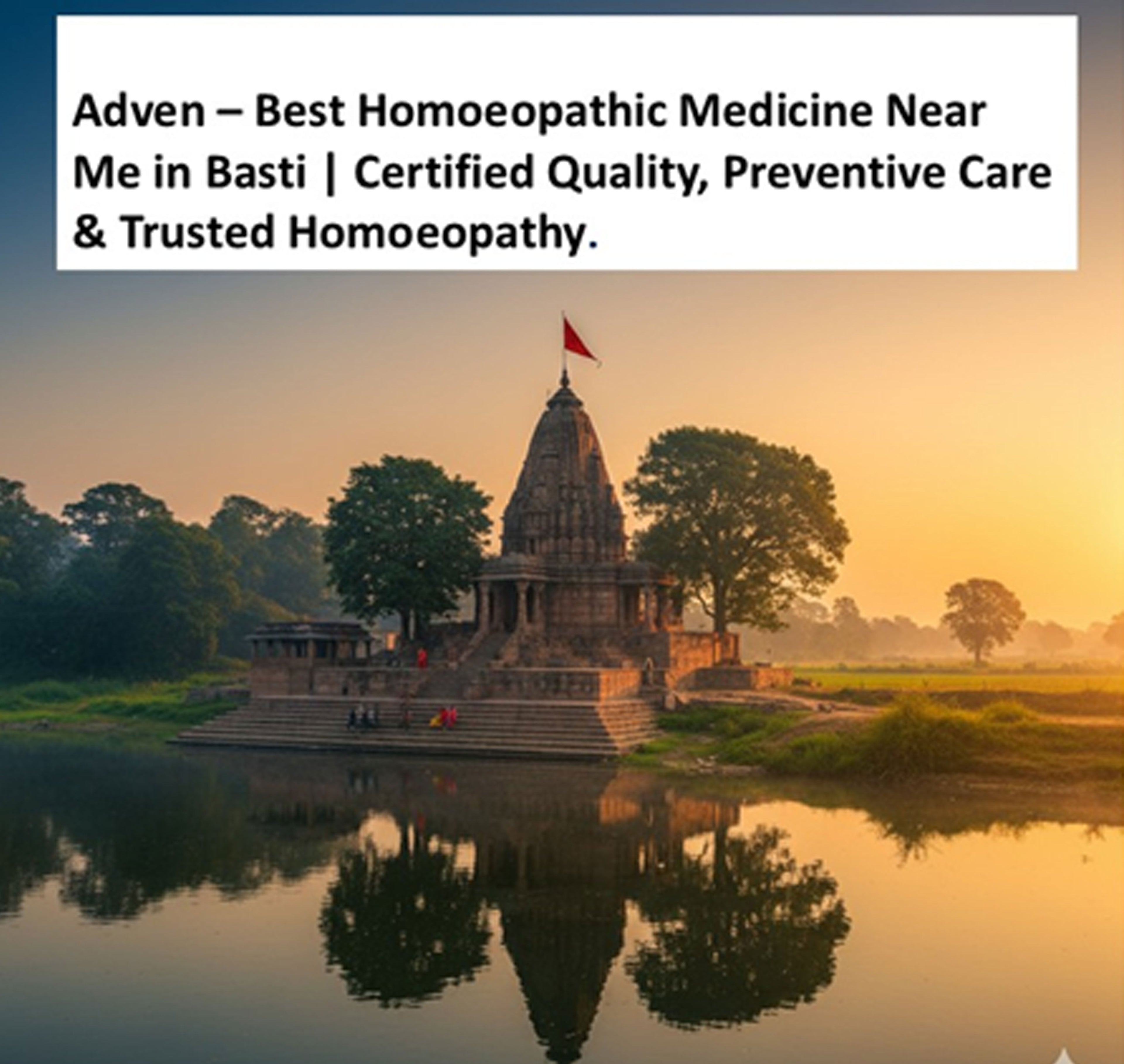 Best Homoeopathic Medicine Near Me in Basti | Certified Quality, Preventive Care & Trusted Homoeopathy - Adven