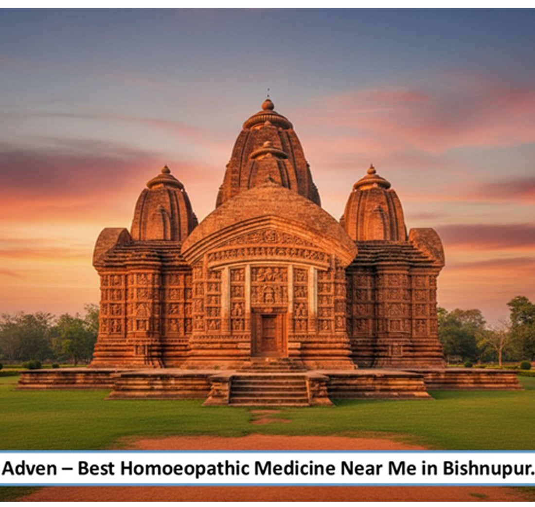 Best Homoeopathic Medicine Near Me in Bishnupur- A Heritage-Inspired Natural Wellness for Bankura’s Temple Town, Supported by Advanced Pharmaceutical-Grade Homoeopathic Manufacturing - Adven