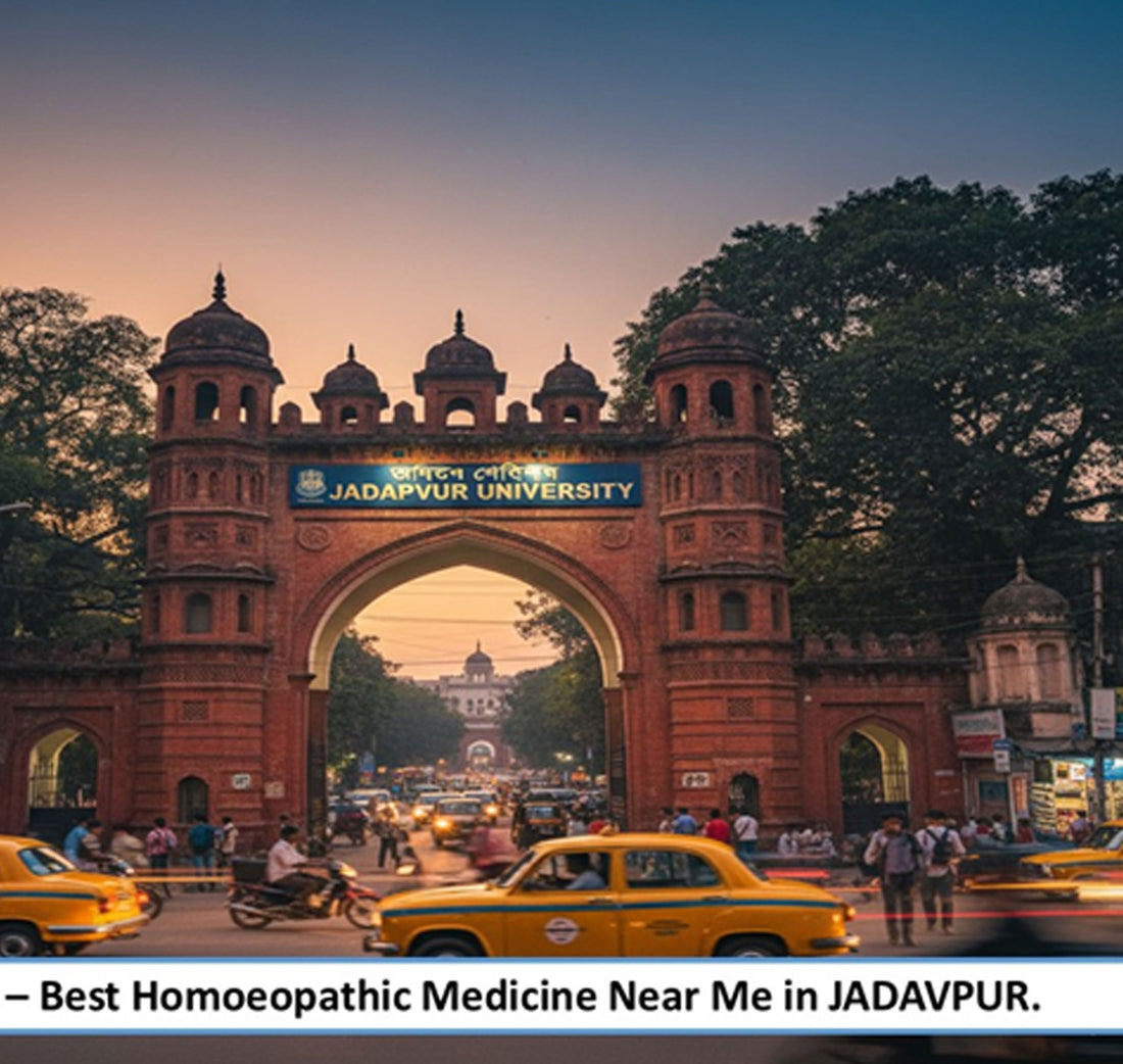 Best Homoeopathic Medicine Near Me in Jadavpur- A Balanced Preventive Wellness for South Kolkata’s Academic & Residential Hub, Backed by Advanced Pharmaceutical-Grade Homoeopathic Manufacturing - Adven