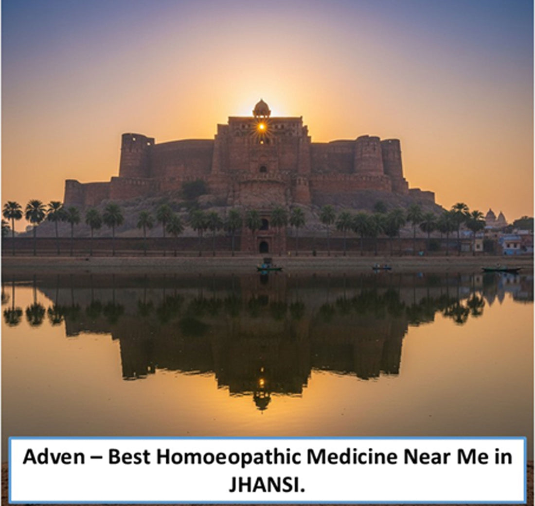 Best Homoeopathic Medicine Near Me in Jhansi – Trusted Quality, WHO-GMP Compliant Manufacturing & Modern Care by Adven - Adven