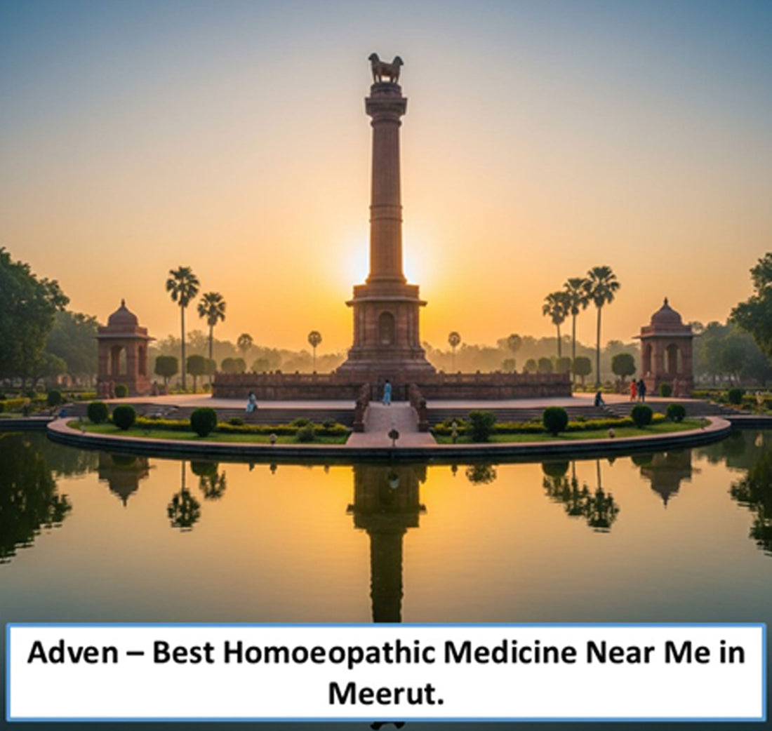 Best Homoeopathic Medicine Near Me in Meerut – Certified Quality, Advanced Manufacturing & Trusted Results with Adven - Adven