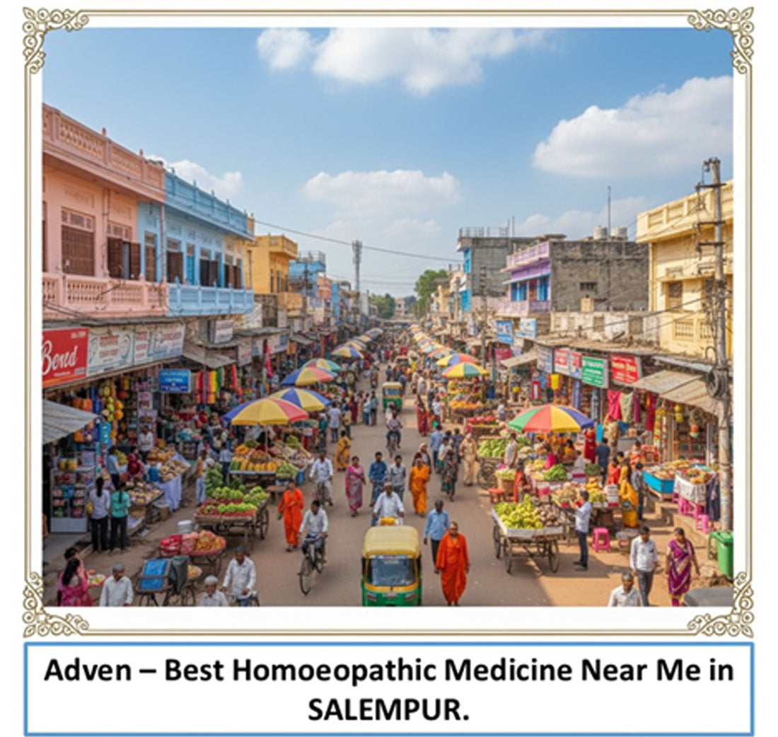 Best Homoeopathic Medicine Near Me in Salempur – Consistent Wellness Support with WHO-GMP Compliant Manufacturing by Adven - Adven
