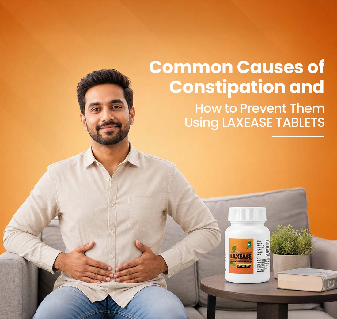 Common Causes of Constipation and How to Prevent Them Using LAXEASE TABLETS - Adven