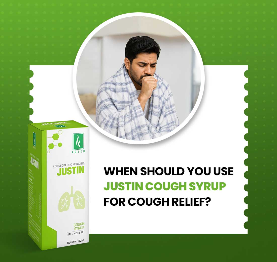 When Should You Use Justin Cough Syrup for Cough Relief? - Adven